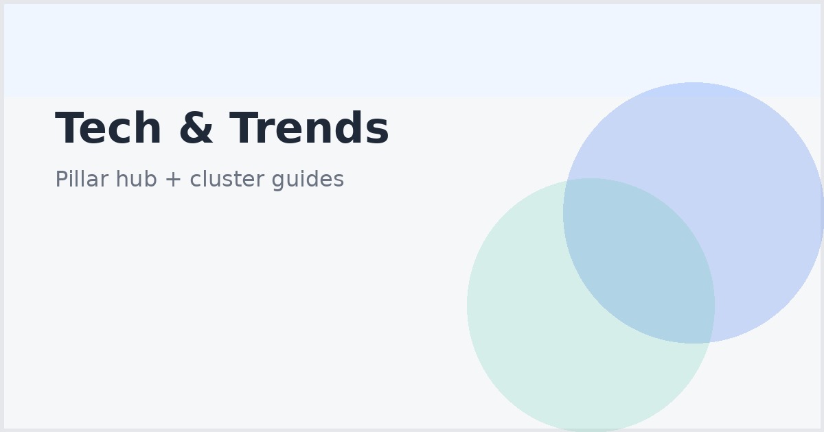 Tech and Trends guides